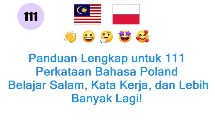 Panduan Lengkap untuk 111 Perkataan Bahasa Poland: Belajar Salam, Kata Kerja, dan Lebih Banyak Lagi!